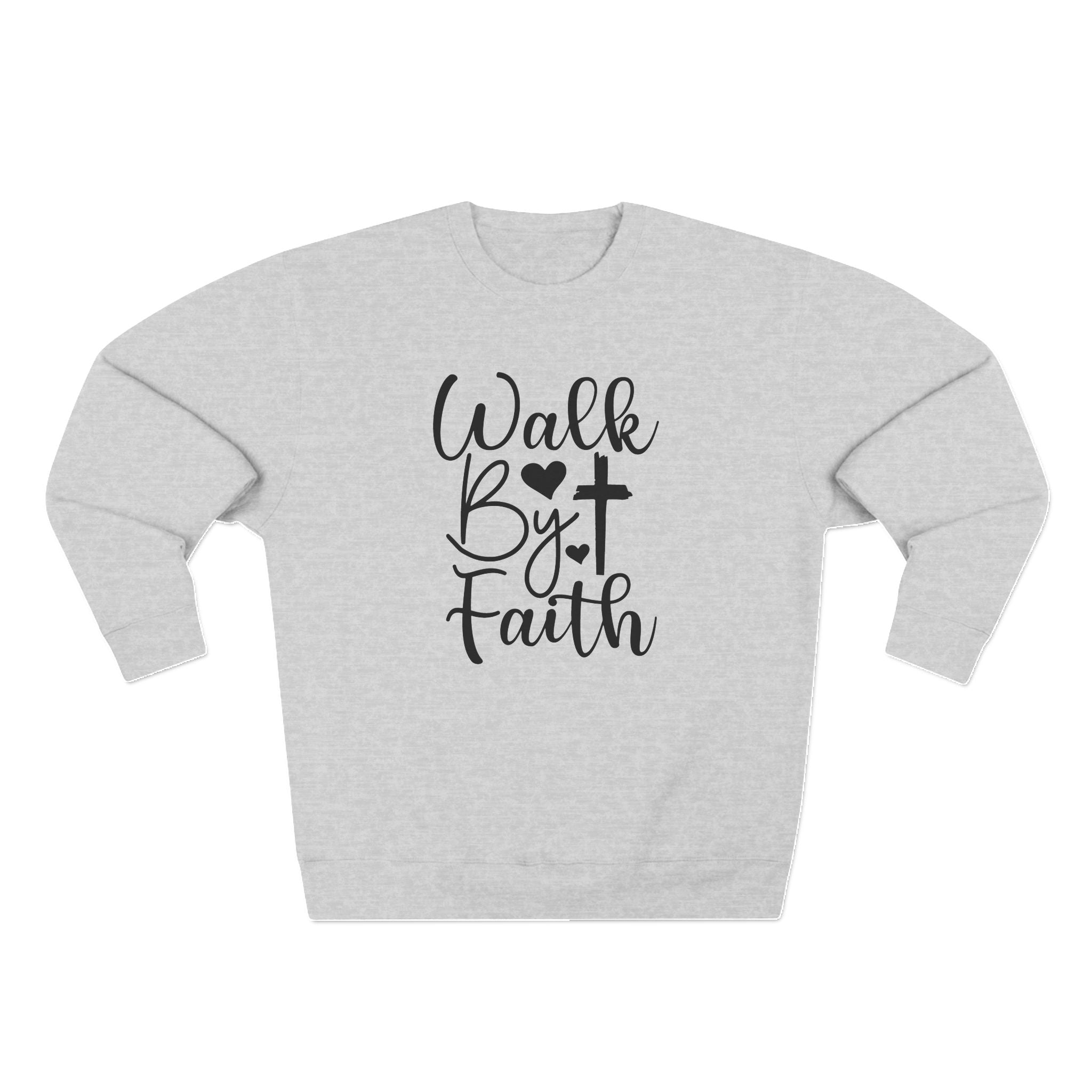 Walk by Faith Crewneck Sweatshirt- Unisex